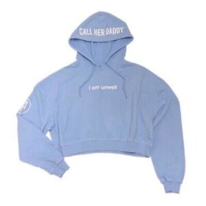 Call her daddy I am unwell cropped hoodie in light blue